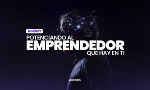 Potenciando al Emprendedor que Hay en Ti