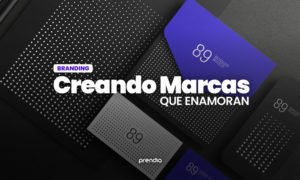 Creando Marcas que Enamoran